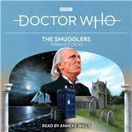 Doctor Who: The Smugglers 1st Doctor Novelisation by Dicks, Terrance; Wills, Anneke, 9781529126273