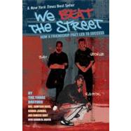 We Beat the Street : How a Friendship Pact Led to Success by Davis, Sampson; Jenkins, George; Hunt, Rameck; Draper, Sharon, 9780142406274
