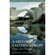 A History of Eastern Europe: Crisis and Change by Bideleux; Robert, 9780415366274