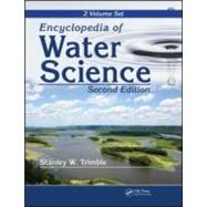 Encyclopedia of Water Science, Second Edition - Two Volume Set (Print Version) by Trimble; Stanley W., 9780849396274