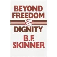 Beyond Freedom & Dignity by Skinner, B. F., 9780872206274
