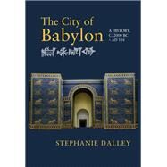 The City of Babylon by Stephanie Dalley, 9781107136274