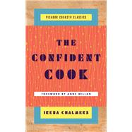The Confident Cook by Chalmers, Irena; Penny, Robert Graham; Willan, Anne, 9781250146274