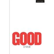 Good (Modern Plays) by Taylor, C. P., 9781350376274