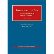 Administrative Law: Agency Action in Legal Context (University Casebook Series) 3rd Edition by Glicksman, Robert L.; Levy, Richard E., 9781640206274