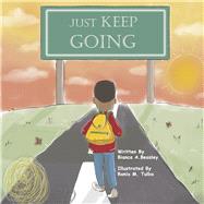 Just Keep Going by Beasley, Bianca, 9781667896274