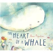The Heart of a Whale by Pignataro, Anna, 9781984836274