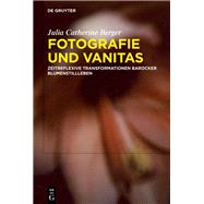 Fotografie und Vanitas by Julia Catherine Berger, 9783111586274