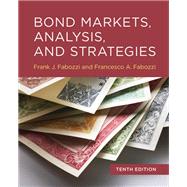 Bond Markets, Analysis, and Strategies, tenth edition by Fabozzi, Frank J.; Fabozzi, Francesco A., 9780262046275