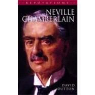 Neville Chamberlain by Dutton, David, 9780340706275