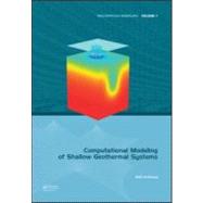 Computational Modeling of Shallow Geothermal Systems by Al-Khoury; Rafid, 9780415596275