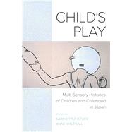 Child's Play by Frhstck, Sabine; Walthall, Anne, 9780520296275
