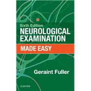 Neurological Examination Made Easy by Fuller, Geraint, M.D., 9780702076275