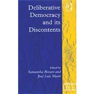 Deliberative Democracy And Its Discontents by Marti,Jose Luis;Besson,Samanth, 9780754626275