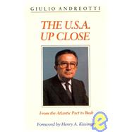 U. S. A. up Close : From the Atlantic Pact to Bush by Andreotti, Guilio, 9780814706275