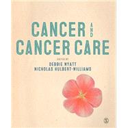 Cancer and Cancer Care by Wyatt, Debbie; Hulbert-williams, Nicholas, 9781446256275