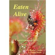Eaten Alive by Carnivorous Plants by Honda, Kathleen J.; Honda, Makoto, 9781494916275