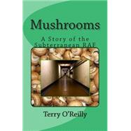 Mushrooms by O'reilly, Terry, 9781500466275