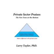 Private Sector Praises by Taylor, Larry, 9781506196275