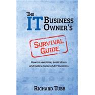 The It Business Owner's Survival Guide by Tubb, Richard, 9781523856275