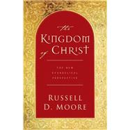 The Kingdom Of Christ by Moore, Russell D., 9781581346275