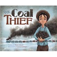 The Coal Thief by Adams, Alane; Gallegos, Lauren, 9781940716275