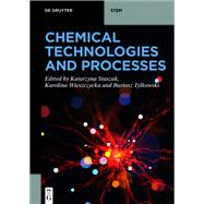 Chemical Technologies and Processes by Staszak, Katarzyna; Wieszczycka, Karolina; Tylkowski, Bartosz, 9783110656275