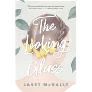 The Looking Glass by McNally, Janet, 9780062436276