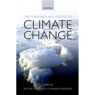 The Economics and Politics of Climate Change by Helm, Dieter; Hepburn, Cameron, 9780199606276