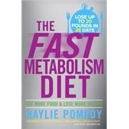 The Fast Metabolism Diet by POMROY, HAYLIE, 9780307986276