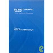 The Reality of Nursing Research: Politics, Practices and Processes by Allen; Davina, 9780415346276
