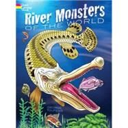 River Monsters of the World by Toufexis, George, 9780486496276