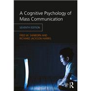 A Cognitive Psychology of Mass Communication by Sanborn; Fred, 9781138046276