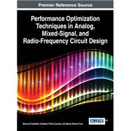 Performance Optimization Techniques in Analog, Mixed-signal, and Radio-frequency Circuit Design by Fakhfakh, Mourad; Tlelo-cuautle, Esteban; Fino, Maria Helena, 9781466666276