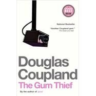 Gum Thief by Coupland, Douglas, 9780307356277