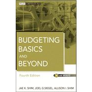 Budgeting Basics and Beyond by Shim, Jae K.; Siegel, Joel G.; Shim, Allison I., 9781118096277