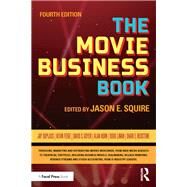 The Movie Business Book by Squire; Jason E, 9781138656277