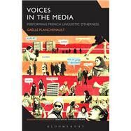 Voices in the Media by Planchenault, Galle, 9781350036277