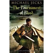 The Tournament of Blood by Jecks, Michael, 9781471126277