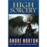 High Sorcery by Andre Norton, 9781497656277