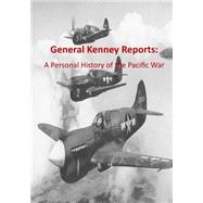 General Kenney Reports by Kenney, George C., 9781508536277