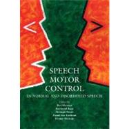 Speech Motor Control In Normal and Disordered Speech by Maassen, Ben; Kent, Raymond; Peters, Hermann, 9780198526278