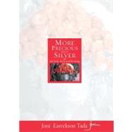 More Precious Than Silver : 366 Daily Devotional Readings by Joni Eareckson Tada, 9780310216278