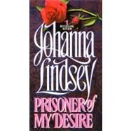 Prisoner My Desire by Lindsey J., 9780380756278