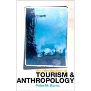 An Introduction to Tourism and Anthropology by Burns,Peter, 9780415186278