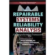 Repairable Systems Reliability Analysis A Comprehensive Framework by Rai, Rajiv Nandan; Chaturvedi, Sanjay Kumar; Bolia, Nomesh, 9781119526278