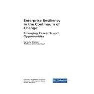 Enterprise Resiliency in the Continuum of Change by Bhattarai, Raj Kumar, 9781522526278