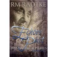 Echoes of the Past by Radtke, R. M., 9781522906278