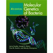 Molecular Genetics of Bacteria by Snyder, Larry R.; Peters, Joseph E.; Henkin, Tina M.; Champness, Wendy, 9781555816278