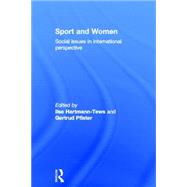 Sport and Women: Social Issues in International Perspective by Pfister; Gertrud, 9780415246279